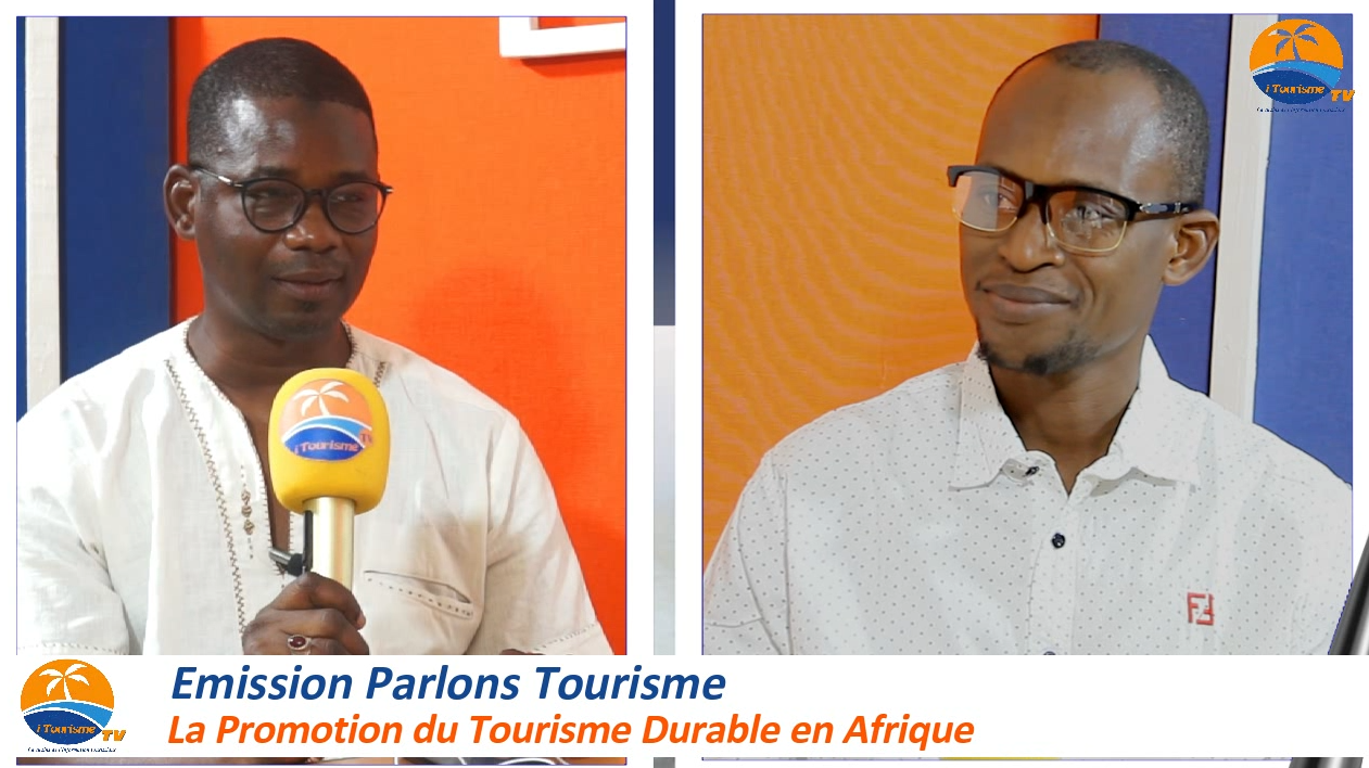 Emission Parlons Tourisme: la promotion du tourisme durable en Afrique